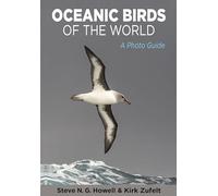Oceanic Birds of the World: A Photo Guide