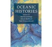 Oceanic Histories David Harvard University Armitage, Bashford Massachusetts , Sydney Alison University Of New South Wales, Sujit University Of Cambridge Sivasundaram (Auteur)