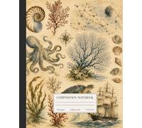 Oceanic Wonders: A Vintage Marine Composition Notebook with Nautical and Natural History Illustrations