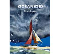 Océanides - nouvelle vague - Emmanuel Lepage - Locus Solus - cartonné - Bande dessinée