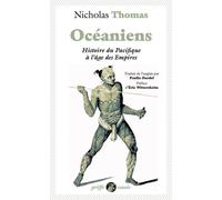 Océaniens - Histoire du Pacifique à l'âge des empires - Nicholas Thomas - Anacharsis - Poche - Essai