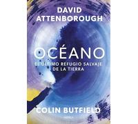 Océano: El último refugio salvaje de la Tierra