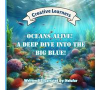 Oceans Alive! A Deep Dive into the Big Blue!
