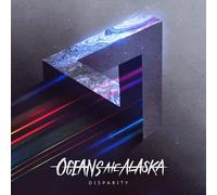 Oceans Ate Alaska - Disparity
