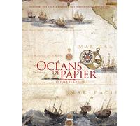 Océans de papier: Une histoire des cartes marines