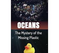 Oceans Mystery of The Missing Plastic
