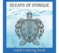 Oceans of Intrigue: Adult Coloring Book