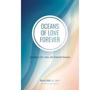 Oceans of Love Forever: Lessons in Life, Love, and Financial Success