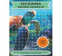 OCEANS WORD SEARCH: Large Print | Take A Deep Dive Into This Aquatic Sea Life And Ecosystem Puzzle | 8.5x11 Inch, 110 Pages, 55 Puzzles | Fun For Vacations, Free Time, Holidays And Studying The Ocean.