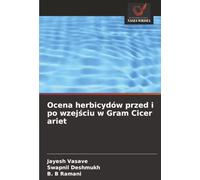Ocena herbicydów przed i po wzejściu w Gram Cicer ariet