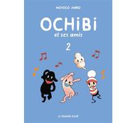 Ochibi et ses amis T2 - Moyoco Anno - Rue De Sevres - broché - Manga
