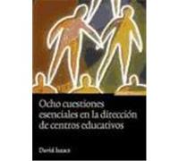 Ocho cuestiones esenciales en la dirección de centros educativos