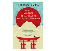 Ocho millones de maneras de alcanzar la felicidad