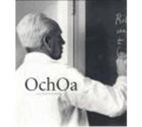 Ochoa Y La Ciencia En Espana Ana Romero de Pablos, Francisco Vega Dâiaz, Margarita Salas, Severo Ochoa, Spain) Residencia de Estudiantes (Madrid, Spain) Sociedad Estatal de Conmemoraciones Culturales 