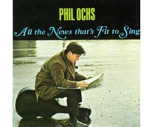 Ochs, Phil - All The News That's Fit to Sin