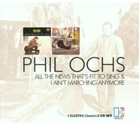 Ochs, Phil - All The News That's Fit To Sing / I Ain't Marching Anymore