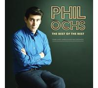 Ochs, Phil - Best of the Rest: Rare and Unreleased Recordings