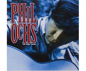 Ochs, Phil - The Early Years