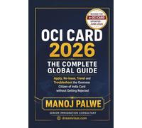 OCI Card 2026 - The Complete Global Guide updated on 18-Apr-26: Apply, Re-issue, Travel and Troubleshoot the Overseas Citizen of India Card without Getting Rejected