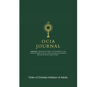 OCIA Journal: Order of Christian Initiation of Adults