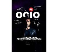 OCIO: Niega el Ocio Conquista tu Negocio