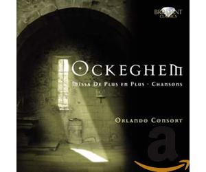 Ockeghem, J. - Missa De Plus En Plus - Chansons