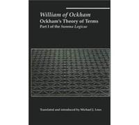Ockhams Theory of Terms Part I of the Summa Logicae by William Ockham William Ockham (Auteur)