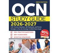 OCN STUDY GUIDE 2026-2027: 1129+ Practice Questions, 500 Flashcards, and Proven Strategies to Pass the Oncology Certified Nurse Exam
