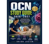 OCN Study Guide 2026-2027: Comprehensive Review, Practice Questions, Detailed Rationales, Proven Test-Taking Strategies, and Essential Clinical Knowledge for Oncology Nursing Certification