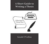 O'collins, G: Short Guide To Writing A Thesis