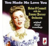 O'Connell, Helen - Made Me Love You [Import]