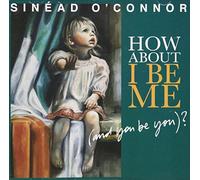 O'Connor Sinead - How About I Be Me [Import]