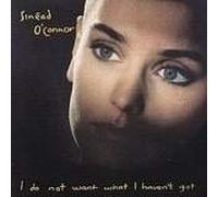 O'Connor, Sinead - I Do Not Want What I Haven't