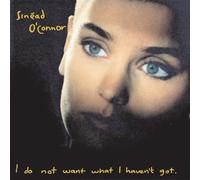 O'Connor, Sinead - I Do Not Want What I Haven't Got by O'Connor, Sinead (1990) Audio CD