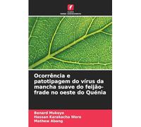 Ocorrência e patotipagem do vírus da mancha suave do feijão-frade no oeste do Quénia