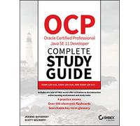 OCP Oracle Certified Professional Java SE 11 Developer Complete: Exam 1z0-815, Exam 1z0-816, and Exam 1z0-817