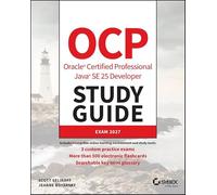 OCP Oracle Certified Professional Java SE 25 Developer Study Guide