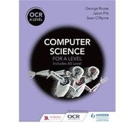 Ocr A Level Computer Science (Paperback) George Rouse, Sean O,byrne, Jason Pitt (Auteur)