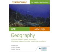 Ocr A Level Geography Student Guide 3: Geographical Debates: Climate; Disease; Oceans; Food; Hazards