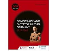 OCR A Level History : Démocratie et dictatures en Allemagne 1919-63