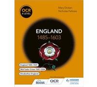 OCR A Level History England 14851603 by Mary Dicken Nicholas Fellows, Mary Dicken (Auteur)