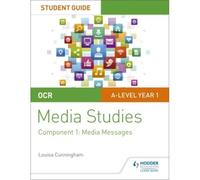 Ocr A Level Media Studies Student Guide 1: Media Messages