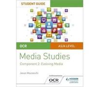 OCR A Level Media Studies Student Guide 2: Evolving Media (Ocr a Level Student Guide 2) - [Version Originale] Inconnu (Auteur)