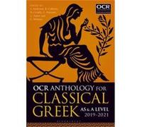 OCR Anthology for Classical Greek AS and A Level 201921 Inconnu (Auteur)