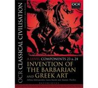 OCR Classical Civilisation A Level Components 23 and 24 by Thorley & Alastair Stockport Grammar School & UK Athina Queen,s Gate School Mitropoulos, Uk London, Laura Kingston Grammar School Snook, Thor