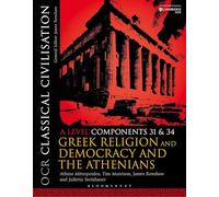OCR Classical Civilisation A Level Components 31 and 34: Greek Religion and Democracy and the Athenians