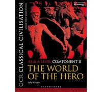 OCR Classical Civilisation AS and A Level Component 11: The World of the Hero