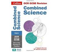 OCR Gateway GCSE 9-1 Combined Science Higher All-in-One Revision and Practice (Collins GCSE 9-1 Revision) - [Version Originale] Collins Gcse (Auteur)