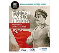 OCR GCSE History Explaining the Modern World: Modern World History Period and Depth Studies