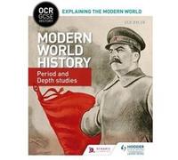 OCR GCSE History Explaining the Modern World: Modern World History Period and Depth Studies (OCR GCSE History Explaining Modern World) - [Version Originale] Inconnu (Auteur)